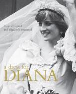 A Dress for Diana di David Emmanuel, Elizabeth Emmanuel edito da Pavilion Books