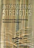Internalizing Strengths di Robert E. Kaplan edito da Center for Creative Leadership