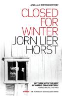 Closed for Winter di Jorn Lier Horst, Jørn Lier Horst edito da Sandstone Press Ltd.