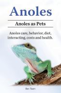 Anoles. Anoles as Pets. Anoles care, behavior, diet, interacting, costs and health. di Ben Team edito da Pesa Publishing