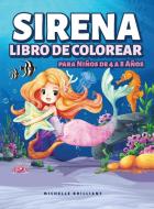 Sirena Libro De Colorear Para Ni Os De 4 di MICHELLE BRILLIANT edito da Lightning Source Uk Ltd