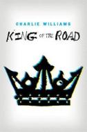 King of the Road di Charlie Williams edito da AMAZON ENCORE