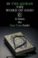 Is The Quran The Word Of God? di Edward D Andrews edito da Christian Publishing House