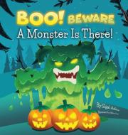 Boo! Beware, A Monster Is There! di Adler Sigal Adler edito da Sigal Adler