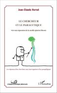 Le chercheur et le paralytique di Jean-Claude Horvat edito da Editions L'Harmattan