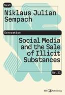 Social Media and the Sale of Illicit Substances di Niklaus Julian Sempach edito da tredition