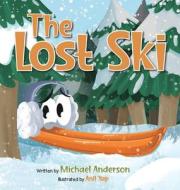 The Lost Ski di Michael Anderson edito da Michael Anderson