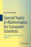 Special Topics in Mathematics for Computer Scientists di Ernst-Erich Doberkat edito da Springer-Verlag GmbH