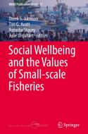 Social Wellbeing And The Values Of Small-scale Fisheries edito da Springer International Publishing Ag