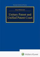 Unitary Patent and Unified Patent Court di Aloys Hüttermann edito da Heymanns Verlag GmbH