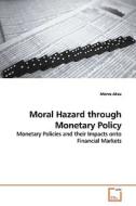 Moral Hazard through Monetary Policy di Merve Aksu edito da VDM Verlag