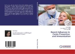 Recent Advances in Caries Prevention and Immunization di Gazal Bagri, Vineet Inder Singh Khinda, Shiminder Kallar edito da LAP Lambert Academic Publishing