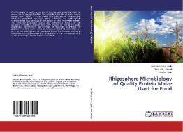 Rhizosphere Microbiology of Quality Protein Maize Used for Food di Jackson Martins Ladu, Afam I. O. Jideani, Fatimah Tahir edito da LAP Lambert Academic Publishing