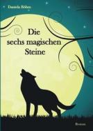 Die Sechs Magischen Steine di Daniela Bohm edito da Books On Demand
