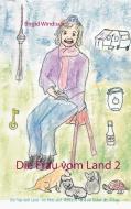 Die Frau vom Land 2 di Birgid Windisch edito da Books on Demand