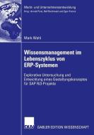 Wissensmanagement im Lebenszyklus von ERP-Systemen di Mark Wahl edito da Deutscher Universitätsverlag