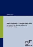Point-in-Time vs. Through-the-Cycle di Florian Hock edito da Diplomica Verlag