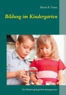 Bildung im Kindergarten di Martin R. Textor edito da Books on Demand