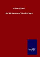 Die Phänomene der Geologie di Gideon Mantell edito da TP Verone Publishing
