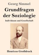 Grundfragen der Soziologie (Großdruck) di Georg Simmel edito da Henricus