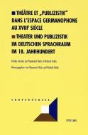 Théâtre et 'Publizistik' dans l'espace germanophone au XVIII<SUP>e</SUP> siècle. Theater und Publizistik im deutschen Sp edito da Lang, Peter