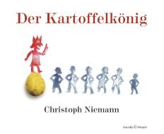 Der Kartoffelkönig di Christoph Niemann edito da Jacoby & Stuart