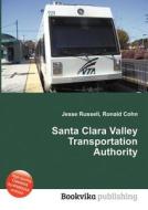Santa Clara Valley Transportation Authority edito da Book On Demand Ltd.