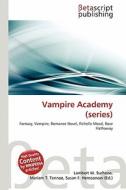Vampire Academy (Series) edito da Betascript Publishing