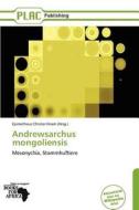 Andrewsarchus Mongoliensis edito da Placpublishing