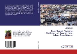 Growth and Planning Challenges of Greater Karu Urban Area, Nigeria di Laraba S. Rikko, John Dung-Gwom edito da LAP LAMBERT Academic Publishing