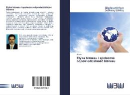 Etyka biznesu i spoleczna odpowiedzialnosc biznesu di R. Arasu edito da Wydawnictwo Bezkresy Wiedzy