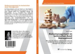 Risikomanagement im technischen Asset Management di Daniela Deißer edito da AV Akademikerverlag