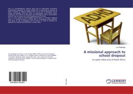 A missional approach to school dropout di Luc Kabongo edito da LAP Lambert Academic Publishing