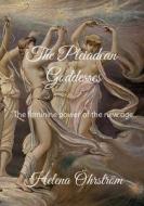 The Pleiadean Goddesses di Helena Öhrström edito da Books on Demand