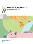 Pensions At A Glance 2017 di Oecd edito da Organization For Economic Co-operation And Development (oecd