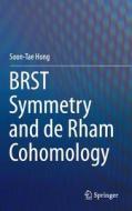 BRST Symmetry and de Rham Cohomology di Soon-Tae Hong edito da Springer-Verlag GmbH