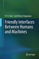 Friendly Interfaces Between Humans and Machines di P. V. S Rao, Sunil Kumar Kopparapu edito da Springer-Verlag GmbH