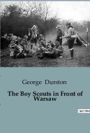 The Boy Scouts in Front of Warsaw di George Durston edito da Culturea