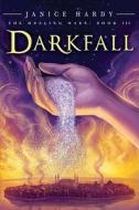Darkfall di Janice Hardy edito da Balzer & Bray/Harperteen