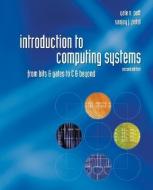 Introduction to Computing Systems: From Bits & Gates to C & Beyond di Yale N. Patt, Sanjay J. Patel edito da McGraw-Hill Education - Europe