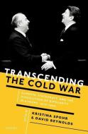 Transcending the Cold War: Summits, Statecraft, and the Dissolution of Bipolarity in Europe, 19701990 di Kristina Spohr edito da OXFORD UNIV PR