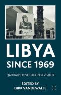 Libya since 1969 di D. Vandewalle edito da Palgrave Macmillan US