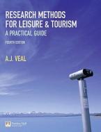 Research Methods For Leisure And Tourism di A. J. Veal edito da Pearson Education Limited