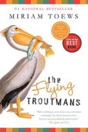 The Flying Troutmans di Miriam Toews edito da Vintage Books Canada