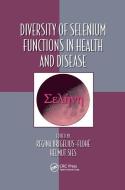 Diversity of Selenium Functions in Health and Disease edito da Taylor & Francis Ltd