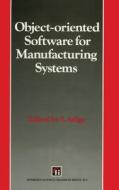 Object-Oriented Software for Manufacturing Systems (Intelligent Manufacturing) edito da Chapman & Hall