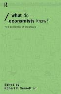 What do Economists Know? di Robert F Garnett Jr edito da Routledge