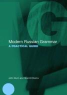 Modern Russian Grammar di John Dunn, Shamil Khairov edito da Taylor & Francis Ltd
