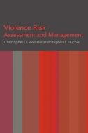 Assessment And Management di Stephen J. Hucker, Christopher D. Webster edito da John Wiley And Sons Ltd