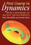A First Course in Dynamics di Boris Hassleblatt, Boris Hasselblatt, Anatole Katok edito da Cambridge University Press